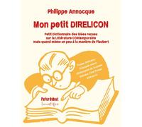 Mon petit direlicon: Petit dictionnaire des idées reçues sur la littérature - Philippe Annocque - Lunatique - broché - Dictionnaire et encyclopédie