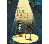 Mon petit extra terrestre Rui Fang (Auteur), Ke Meng (Auteur)