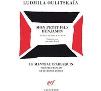 Lûdmila Evgen'evna Ulickaâ, trad. Sophie Benech – Mon petit-fils Benjamin – Pièce en deux actes