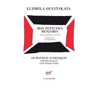 Mon petit-fils Benjamin Lûdmila Evgen'evna Ulickaâ (Auteur), Sophie Benech (Traduction)