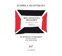 Lûdmila Evgen'evna Ulickaâ, trad. Sophie Benech – Mon petit-fils Benjamin – Pièce en deux actes