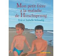 Mon petit frère a la maladie de Hirschsprung