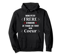 Mon petit frère d'amour je t'aime de tout mon coeur Sweat à Capuche