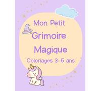 Mon Petit Grimoire Magique: Coloriage 3-5 ans Edition Standard
