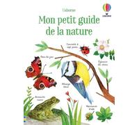 Mon petit guide de la nature - Dès 6 ans