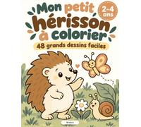 Mon petit hérisson a colorier: 48 grands dessins faciles