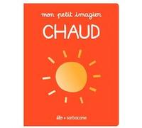 Mon petit imagier - Chaud Élo (Auteur), Élo (Illustration)