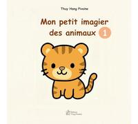 Mon petit imagier des animaux: Apprendre à lire en 3 écritures : Capitales, Script et Cursive - Méthode lecture maternelle - Illustrations douces pour les 2-6 ans.