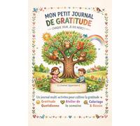 Mon Petit Journal de Gratitude : Chaque jour, je dis merci ! | Journal positif pour enfants avec activités, écriture, coloriage et atelier de gratitude