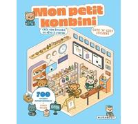 Mon Petit Konbini - Créer Ton Épicerie De Rêve À L'infini - Avec 700 Stickers Repositionnables Et 1 Pince