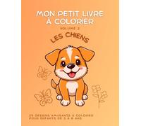 Mon petit livre à colorier: Volume 2 - Les chiens