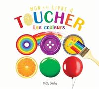 Mon petit livre à toucher Les couleurs