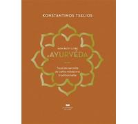 Mon petit livre d'Ayurvéda - Tous les secrets de cette médecine traditionnelle - Konstantinos Tselios - Courrier Du Livre - cartonné - Guide