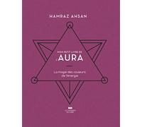 Mon Petit Livre De L'aura - La Magie Des Couleurs De L'énergie