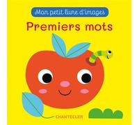 Mon petit livre d'images - Premiers mots - Collectif - Chantecler - cartonné - Document jeunesse