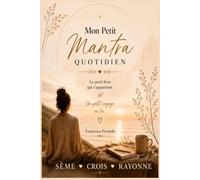 Mon petit mantra quotidien: Le livre qui t'appartient