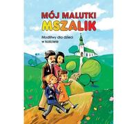Mon petit missel. Prières des enfants à l'église - Małgorzata Nawrocka (Für Kinder, Religion auf Polnisch)