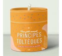 Mon petit moment - Principes toltèques: 85 clés pour mieux vivre au quotidien