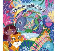Mon petit monde caché - Où es-tu, petit singe ? - Sophie Rohrbach - Langue Au Chat - cartonné - Album jeunesse