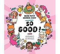 So good ! Mon petit monde cosy - Caro van den Berg - Nathan - broché - Livre-jeu