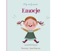 Mon petit monde - émotions - Anna Simeone (Biografien auf Polnisch)