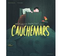 Mon petit papa fait des cauchemars