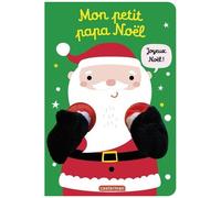Tanja Louwers – Viens dans mes bras ! – Mon petit papa Noël – Livre marionnette pour bébé dès 3 mois – Cartonné