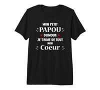 Mon Petit Papou d'amour Je t'aime de Tout Mon Coeur T-Shirt Haut de Gamme