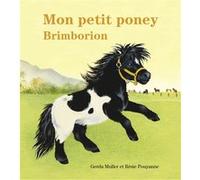 Mon petit poney Brimborion Gerda Muller (Illustration), Résie Pouyanne (Auteur)