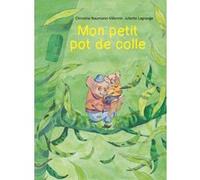 Mon petit pot de colle Juliette Lagrange (Auteur)