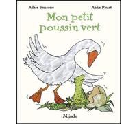 Mon petit poussin vert - Faust Anka - Mijade Eds - Poche - Album jeunesse dès 3 ans