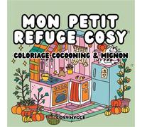 Mon petit refuge cosy Coloriage cocooning & mignon - Cosy Hygge - Books On Demand - broché - Livre-jeu