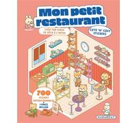 Mon petit restaurant - Cute 'n' cosy stickers: Crée ton restaurant de rêve à l'infini