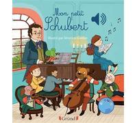 Mon petit Schubert Livre sonore avec 6 puces Dès 1 an