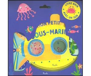 Mon petit sous-marin - Livre bain - 1 livre de bain et 1 jouet de bain éponge inclus - The Pope Twins - Piccolia - Jeux livres objets