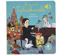 Mon petit Tchaïkovski - Livre sonore avec 6 puces - Dès 1 an