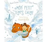 Mon Petit Temps Calme, Histoires Fabuleuses Pour Rêver