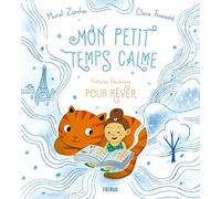 Mon petit temps calme, histoires fabuleuses pour rêver