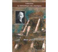 Mon petit Trott - André Lichtenberger - Collection La bibliothèque des classiques: Texte intégral