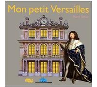 Mon petit versailles (ne) Marie Sellier (Auteur)