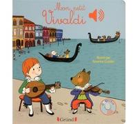 Mon petit Vivaldi - Livre sonore avec 6 puces - Dès 1 an Emilie Collet (Auteur), Séverine Cordier (Illustration)