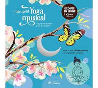 Mon Petit Yoga Musical - Yoga Et Relaxation Pour Les Enfants (1 Cd Audio)
