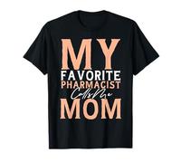 Mon pharmacien préféré m'appelle maman, pharmacien, fils et fille T-Shirt