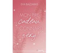 Mon pire cadeau, un connard sexy ! - 2025 - Eva Baldaras - Butterfly Eds - broché - Roman