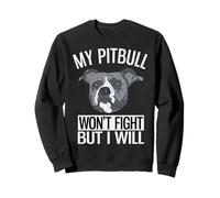 Mon Pitbull ne se battra Pas, mais Je Le Ferai avec l'American Pitbull Terrier Sweatshirt