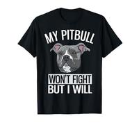 Mon Pitbull ne se battra Pas, mais Je Le Ferai avec l'American Pitbull Terrier T-Shirt