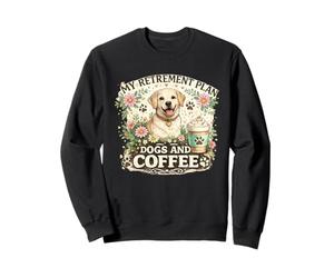 Mon Plan de Retraite Dogs and Coffee Un propriétaire de Chien retraité Amusant Sweatshirt