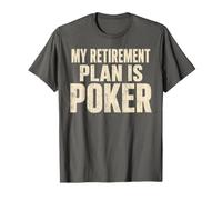 Mon Plan de Retraite est Un Joueur de Cartes de Poker T-Shirt
