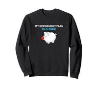 Mon Plan de Retraite est Une Blague investisseur en Planification financière Sweatshirt