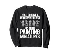 Mon Plan de Retraite Peinture Miniatures Wargaming Hobby Sweatshirt